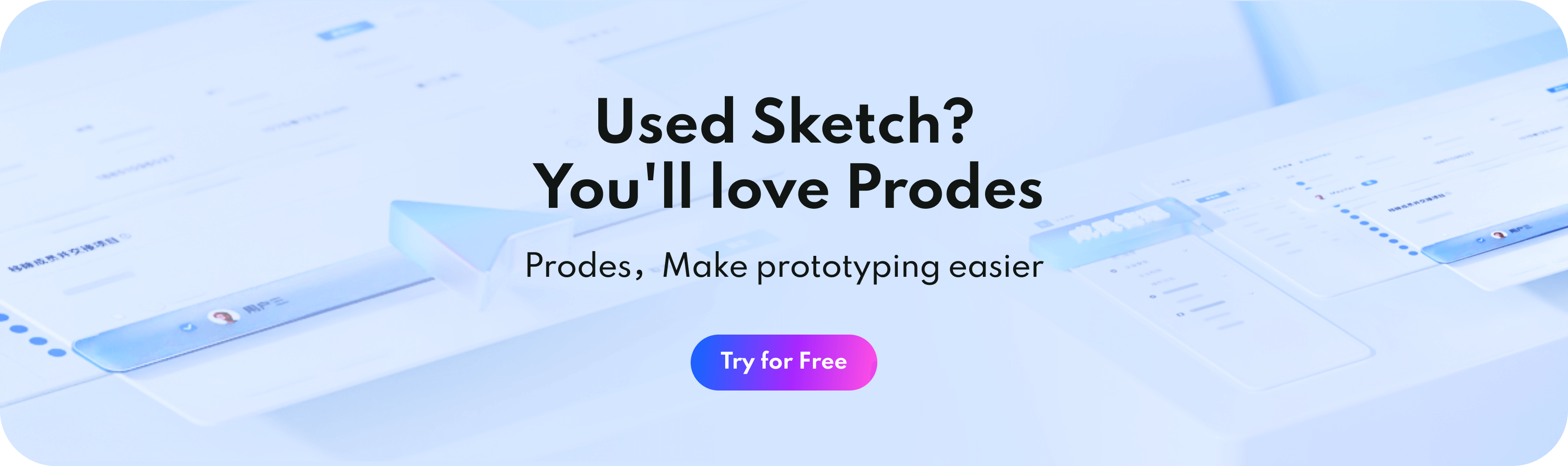 Start using Prodes today to create wireframes with ease.